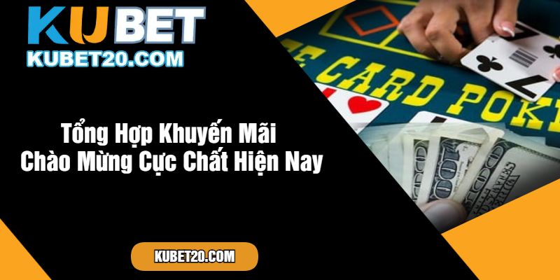 Tổng Hợp Khuyến Mãi Chào Mừng Cực Chất Hiện Nay